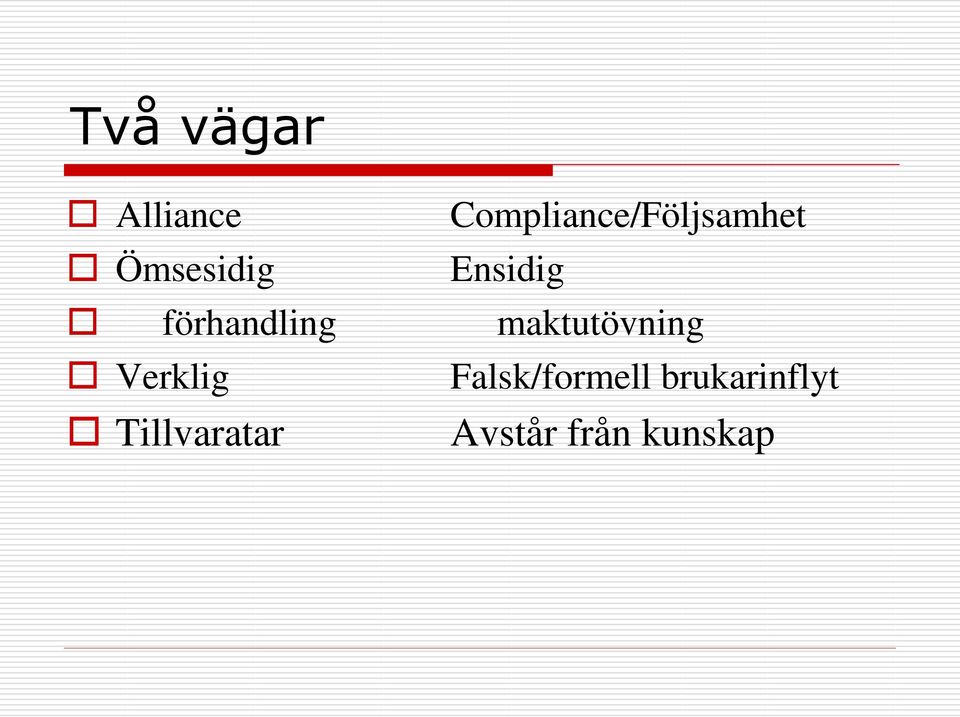 Ensidig förhandling maktutövning