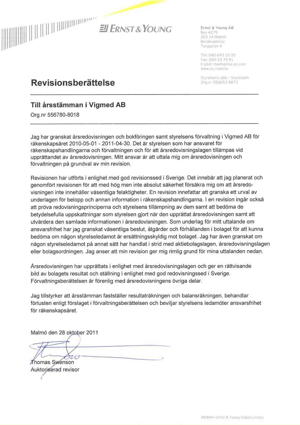 nr 55678-818 Jag har granskat årsredovisningen och bokföringen samt styrelsens förvaltning i för räkenskapsàre 21-5-1-211-4-3.