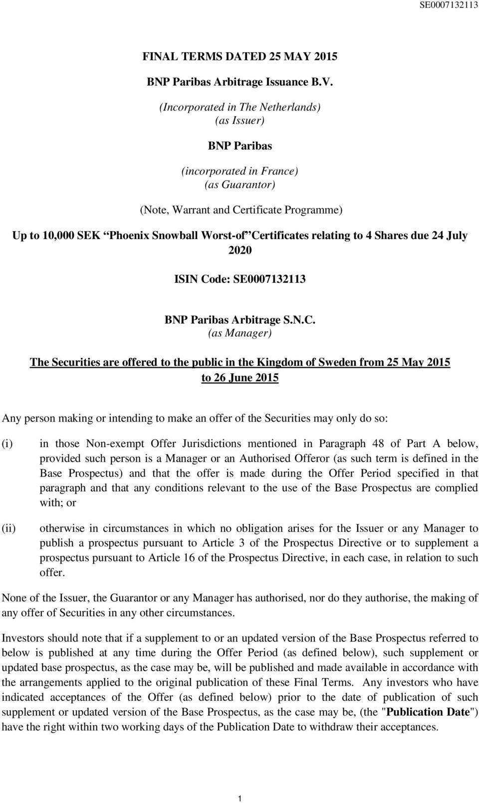 relating to 4 Shares due 24 July 2020 ISIN Co