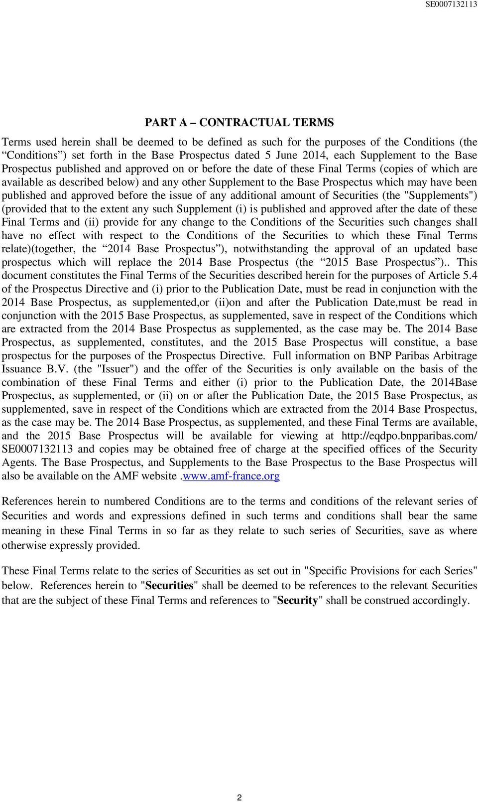 which may have been published and approved before the issue of any additional amount of Securities (the "Supplements") (provided that to the extent any such Supplement (i) is published and approved