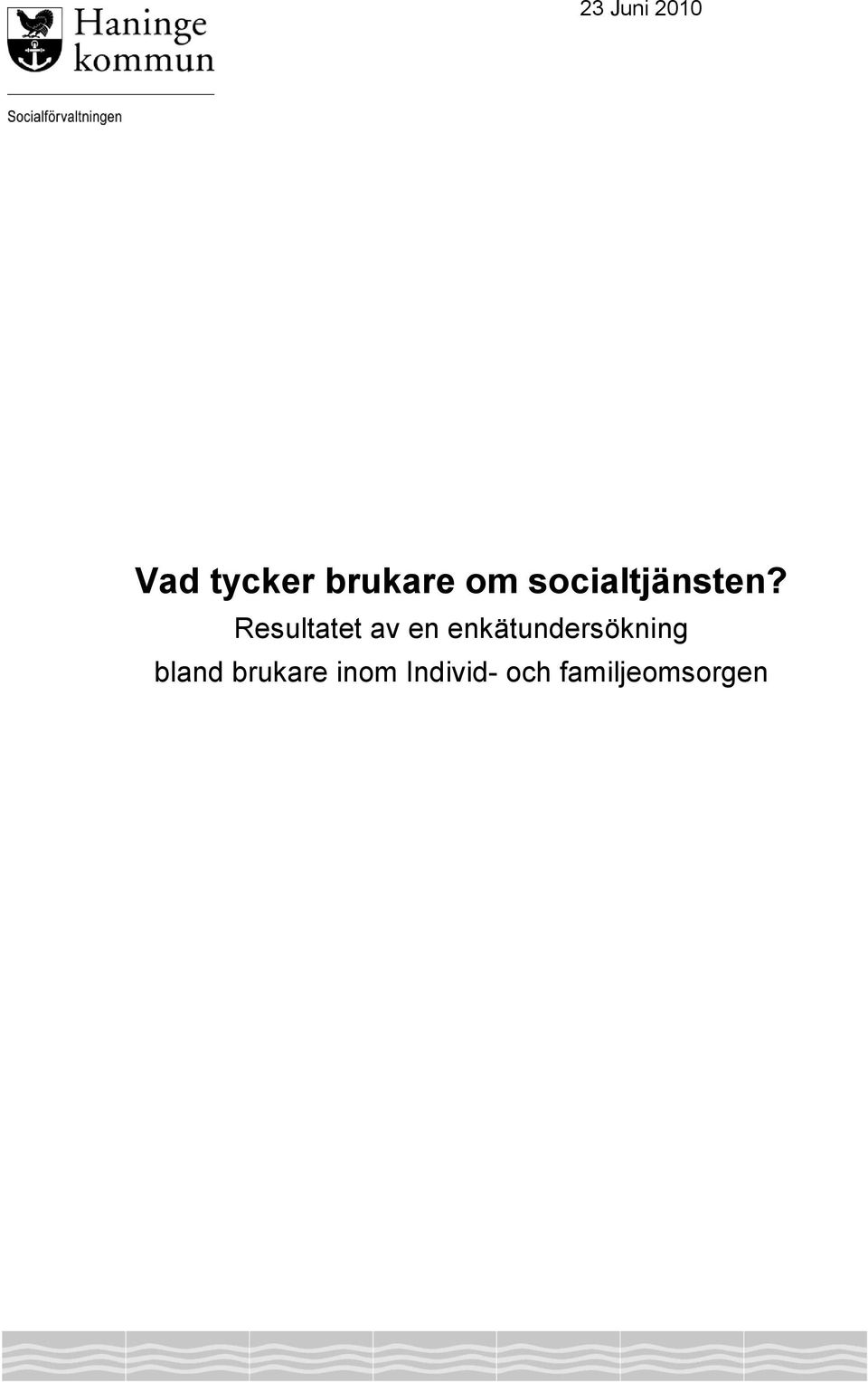Resultatet av en enkätundersökning