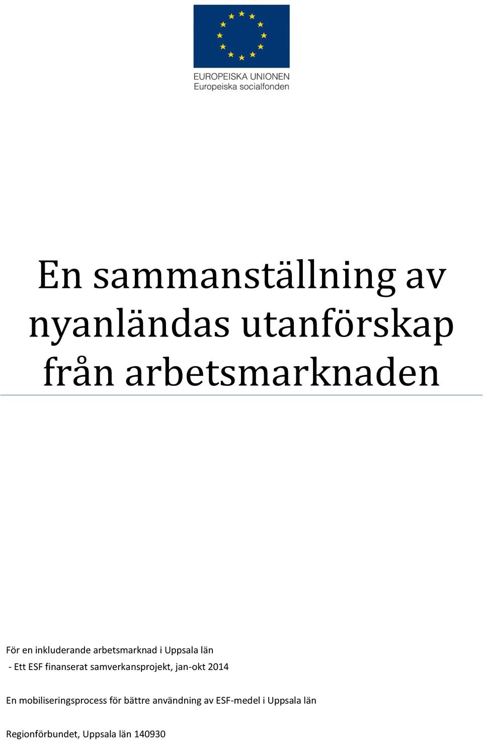 samverkansprojekt, jan-okt 2014 En mobiliseringsprocess för bättre