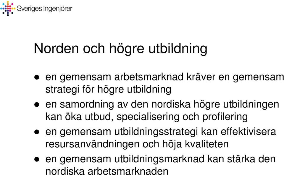 specialisering och profilering en gemensam utbildningsstrategi kan effektivisera
