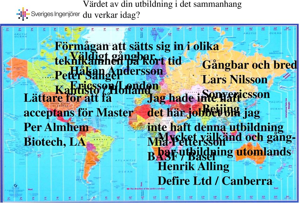 Jag hade inte Sonyericsson haft acceptans för Master det här jobbet Beijing om jag Per Almhem inte haft denna utbildning