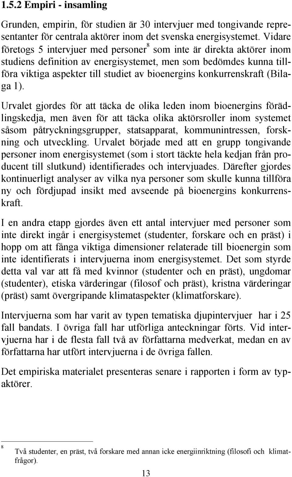 konkurrenskraft (Bilaga 1).