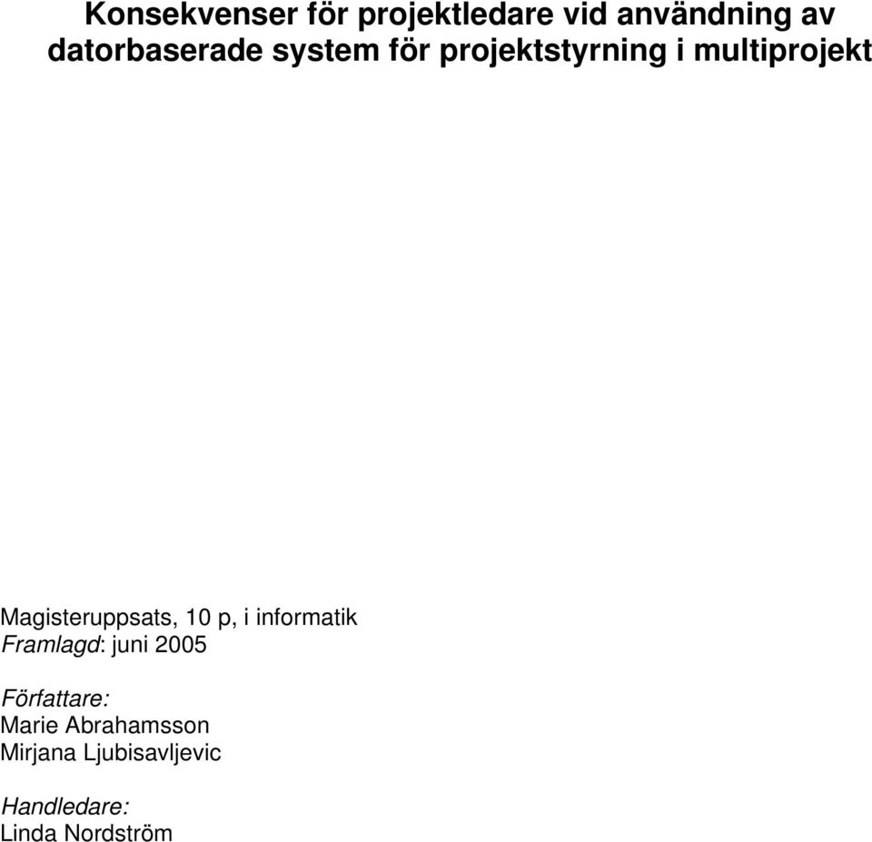 Magisteruppsats, 10 p, i informatik Framlagd: juni 2005