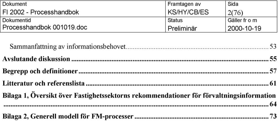 ..61 Bilaga 1, Översikt över Fastighetssektorns rekommendationer för