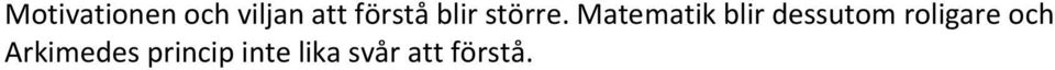 Matematik blir dessutom roligare