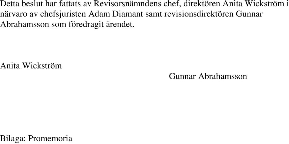 Diamant samt revisionsdirektören Gunnar Abrahamsson som