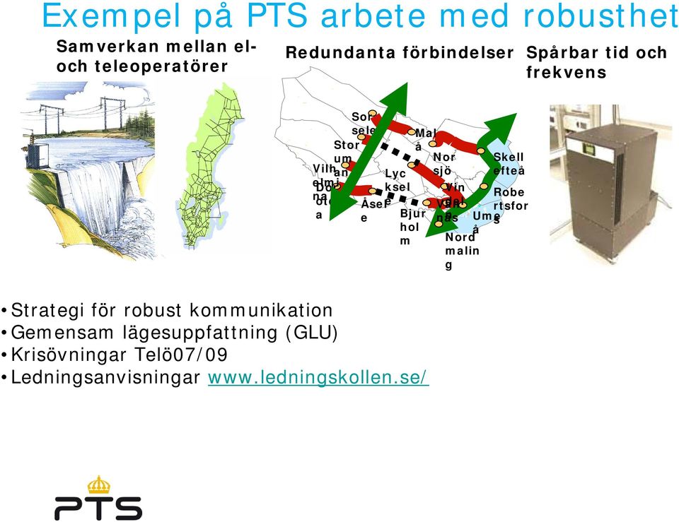 å Nor sjö Skell efteå Vin Robe Vän del rtsfor näs n Ume s å Nord malin g Strategi för robust