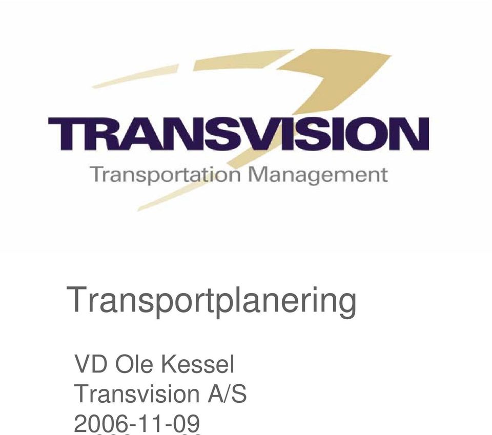 Kessel Transvision