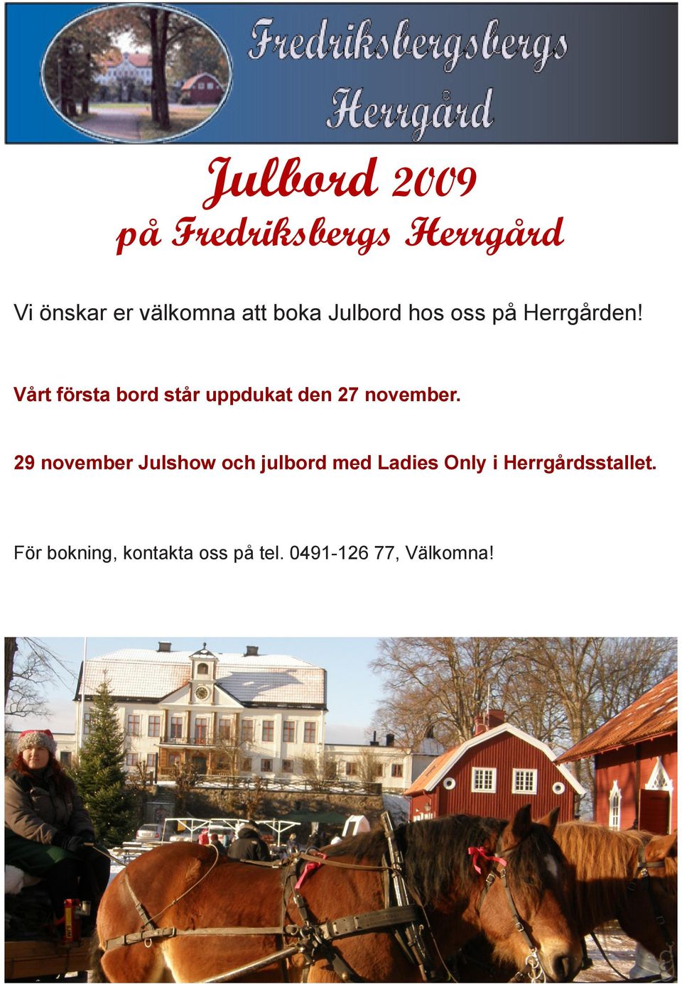 Vårt första bord står uppdukat den 27 november.