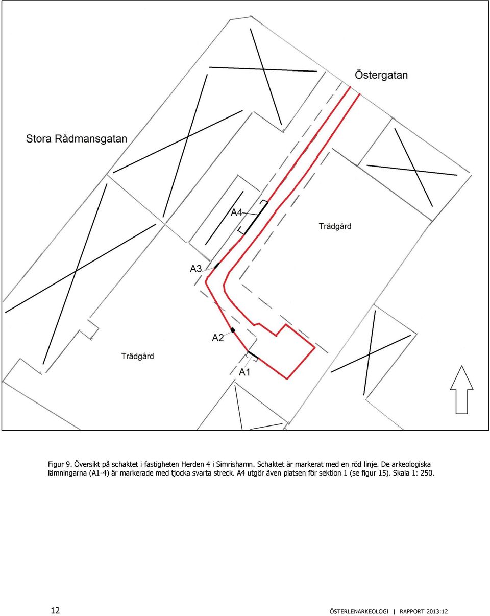 De arkeologiska lämningarna (A1-4) är markerade med tjocka svarta