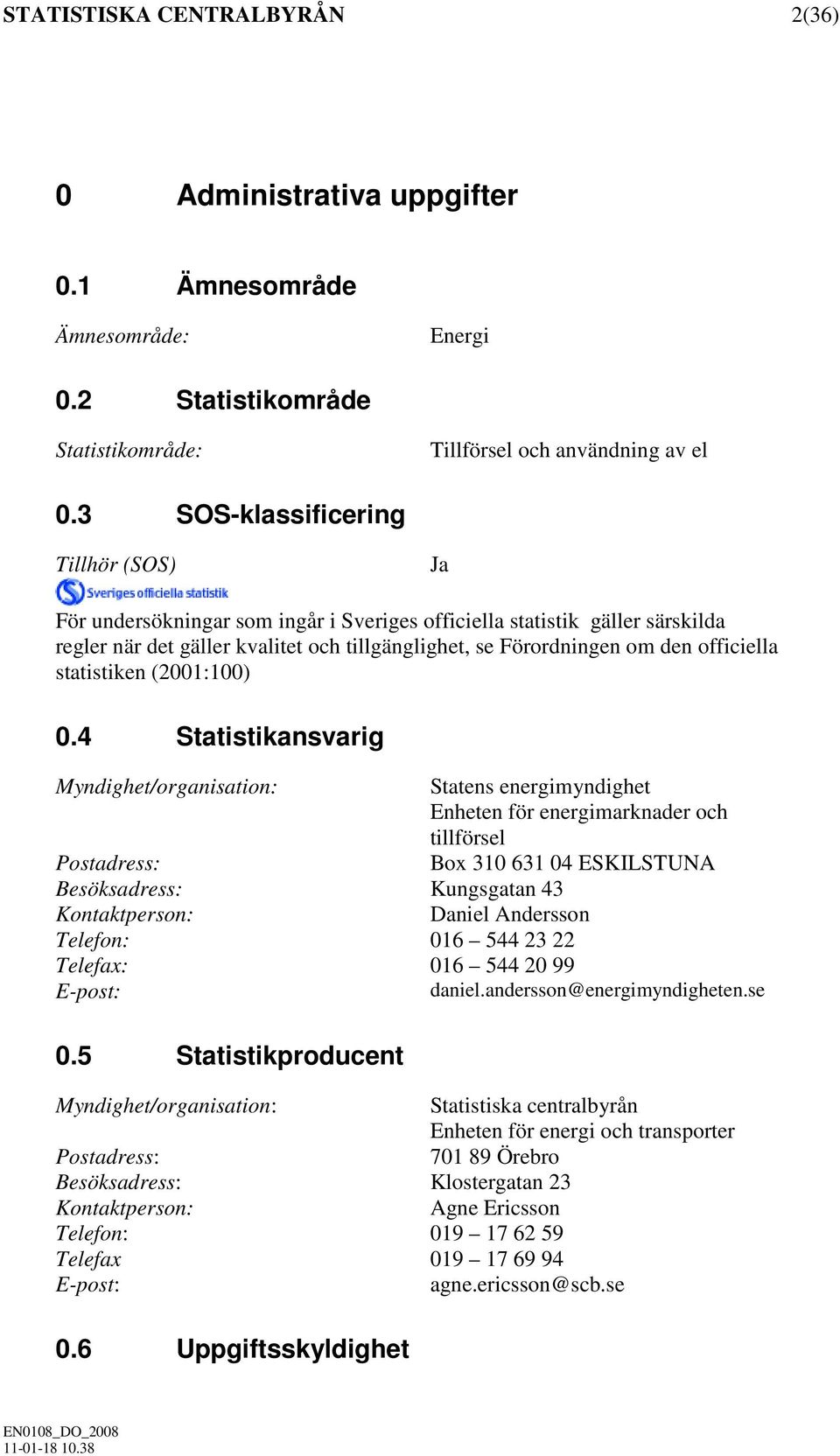 officiella statistiken (2001:100) 0.