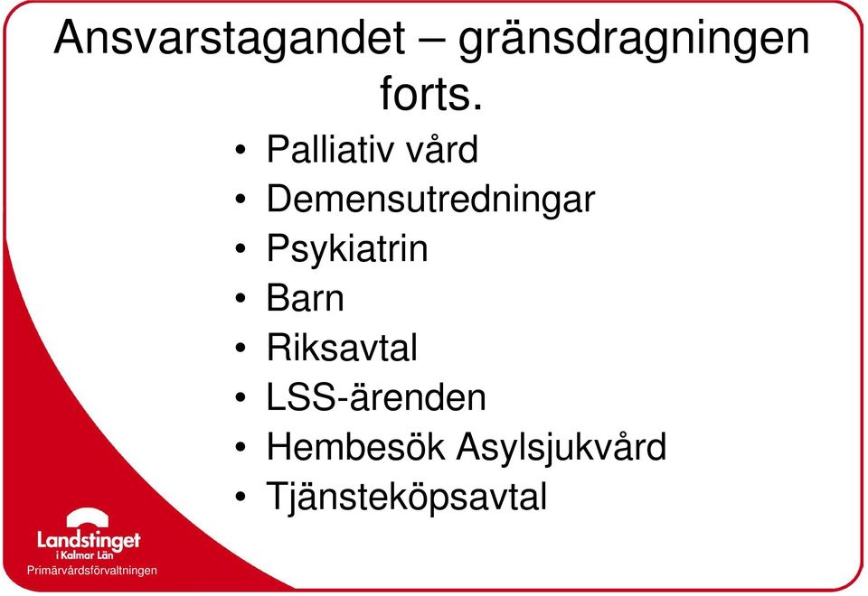 Palliativ vård Demensutredningar