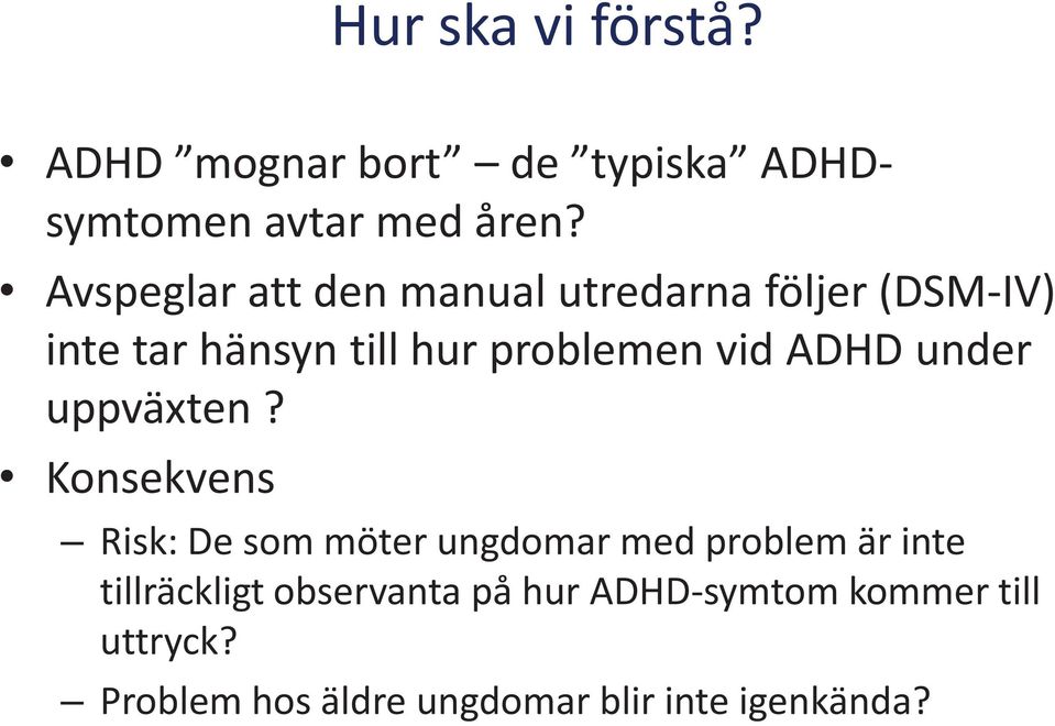 ADHD under uppväxten?