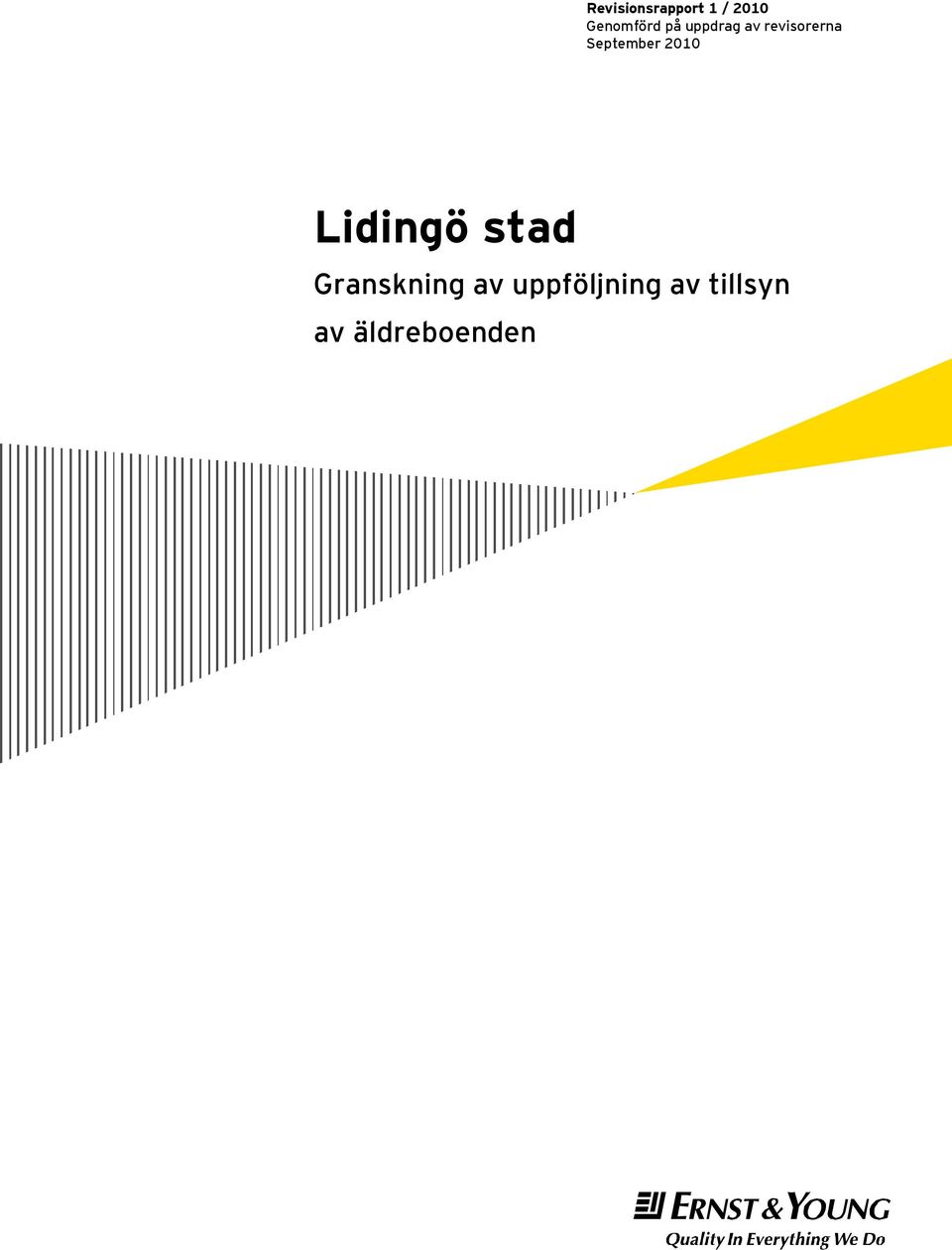 2010 Lidingö stad Granskning av