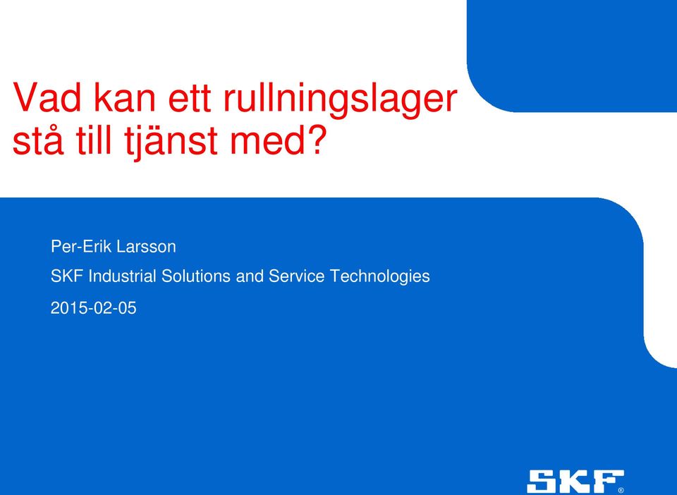 Per-Erik Larsson SKF Industrial