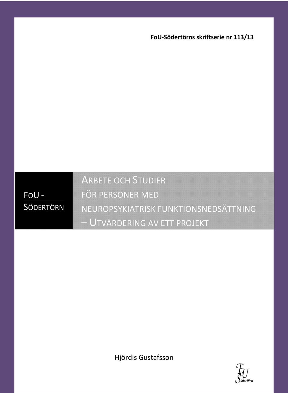MED NEUROPSYKIATRISK FUNKTIONSNEDSÄTTNING