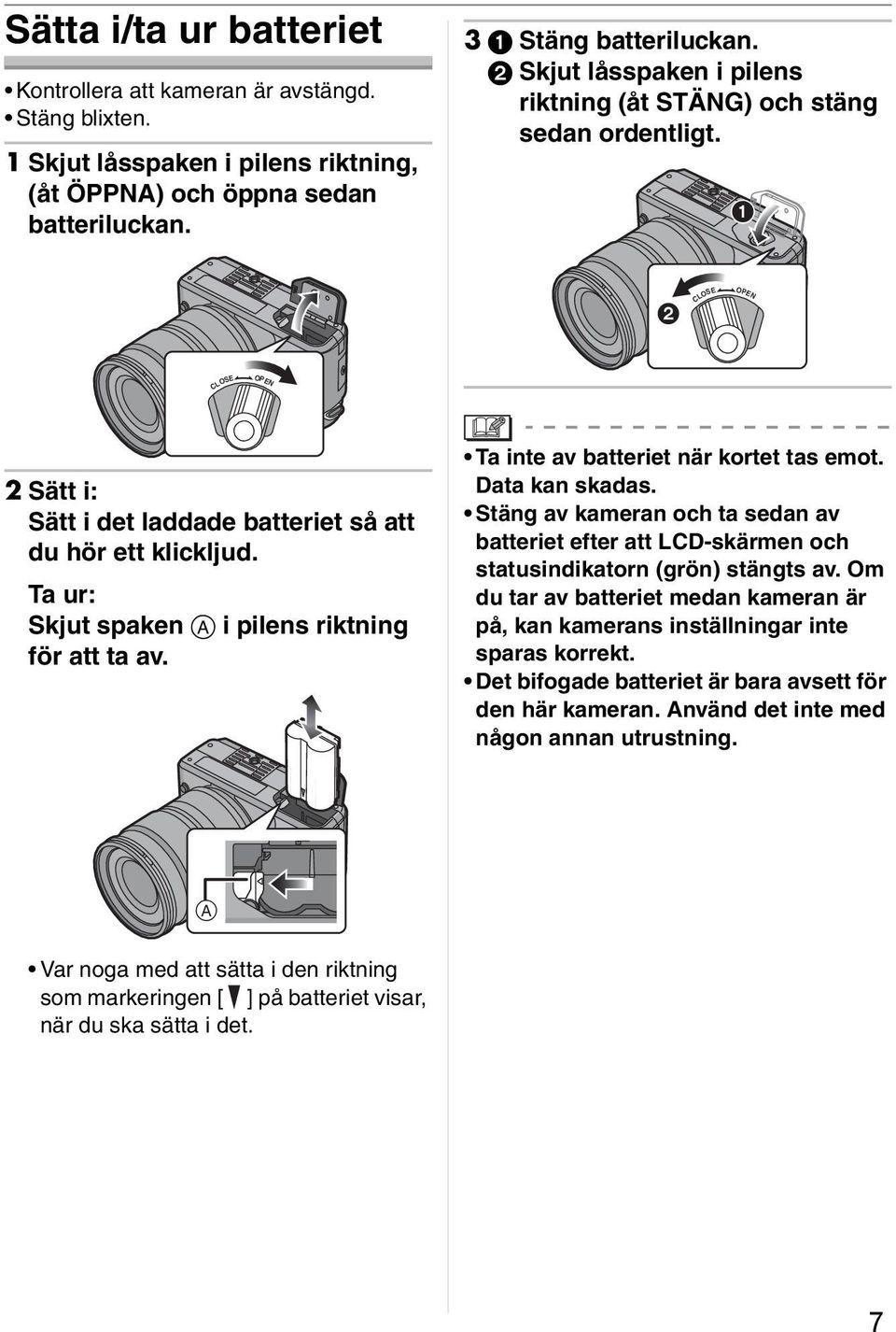 Ta ur: Skjut spaken i pilens riktning för att ta av. Ta inte av batteriet när kortet tas emot. Data kan skadas.