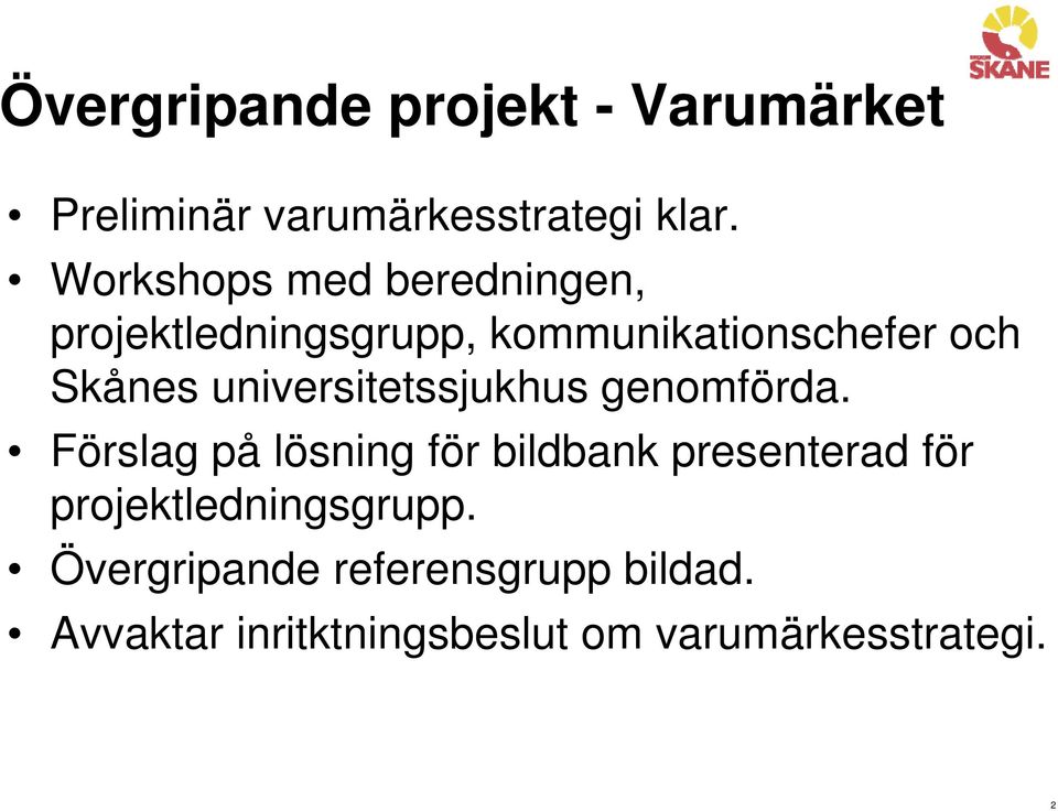 universitetssjukhus genomförda.