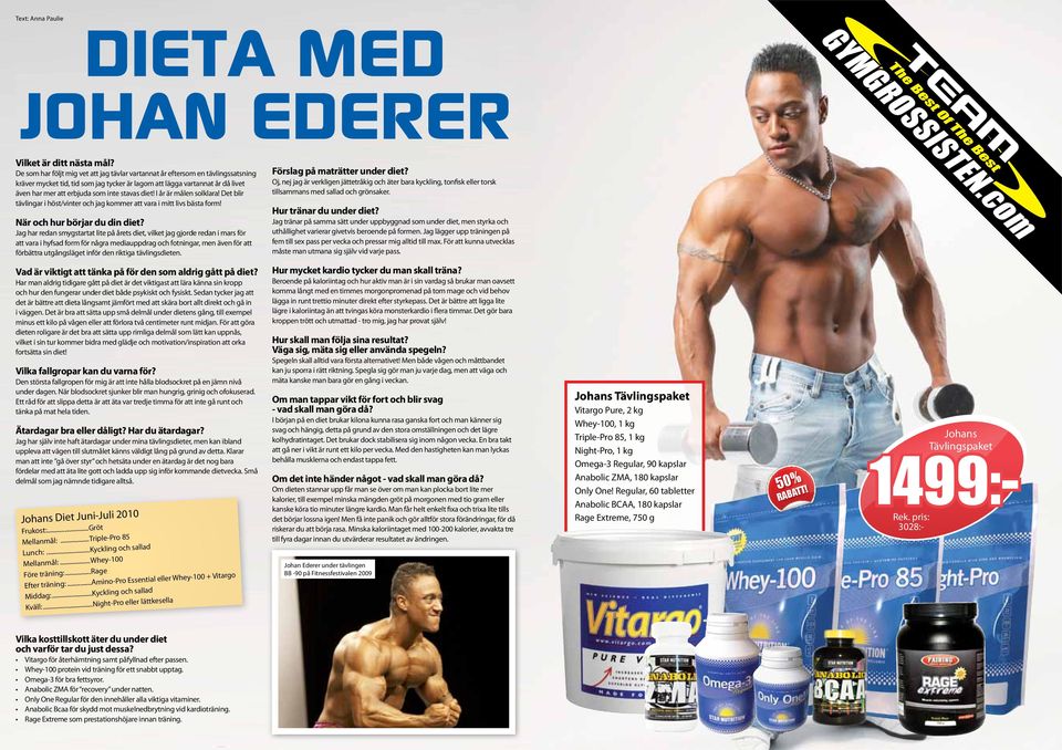 stavas diet! I år är målen solklara! Det blir tävlingar i höst/vinter och jag kommer att vara i mitt livs bästa form! När och hur börjar du din diet?