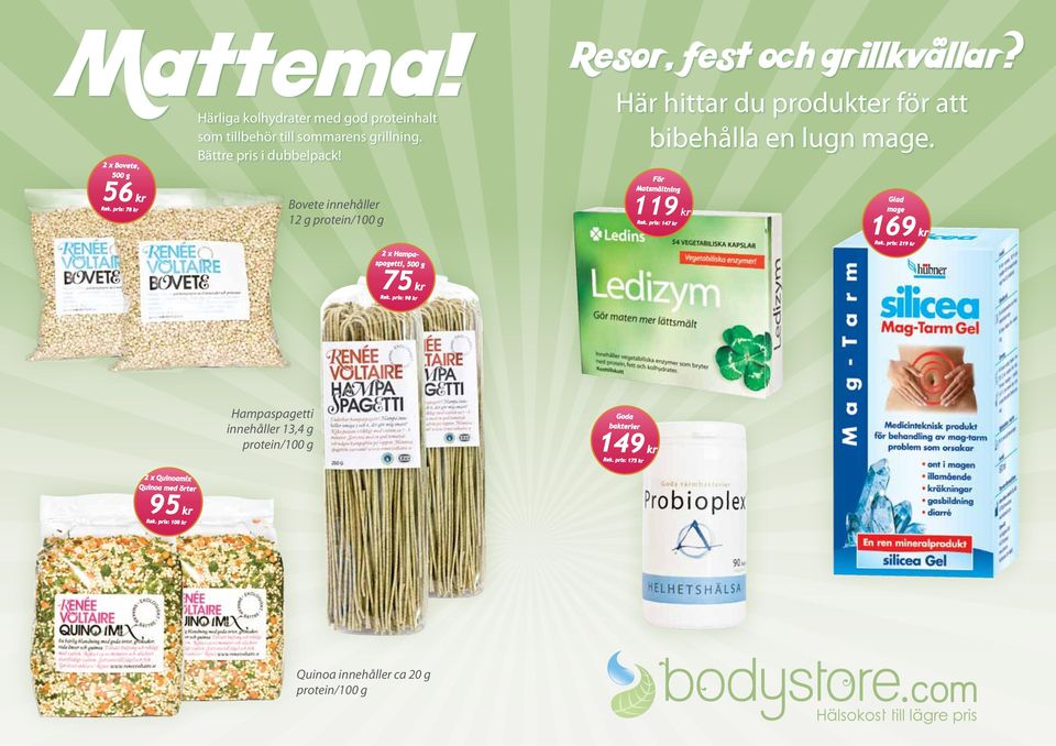 OO Här hittar du produkter för att bibehålla en lugn mage.