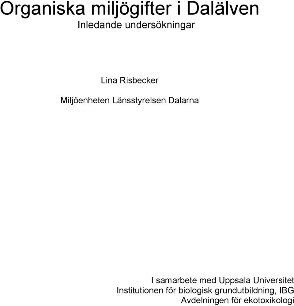 Länsstyrelsen Dalarna I samarbete med Uppsala