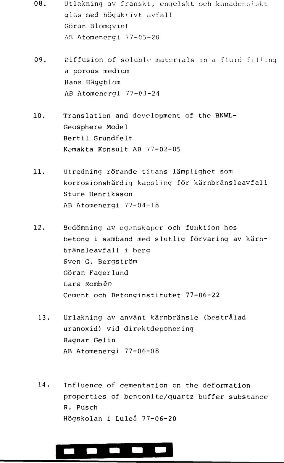 Translation and development of the BNWL- Geosphere Model Bertil Grundfelt Kemakta Konsult AB 77-02-05 11.