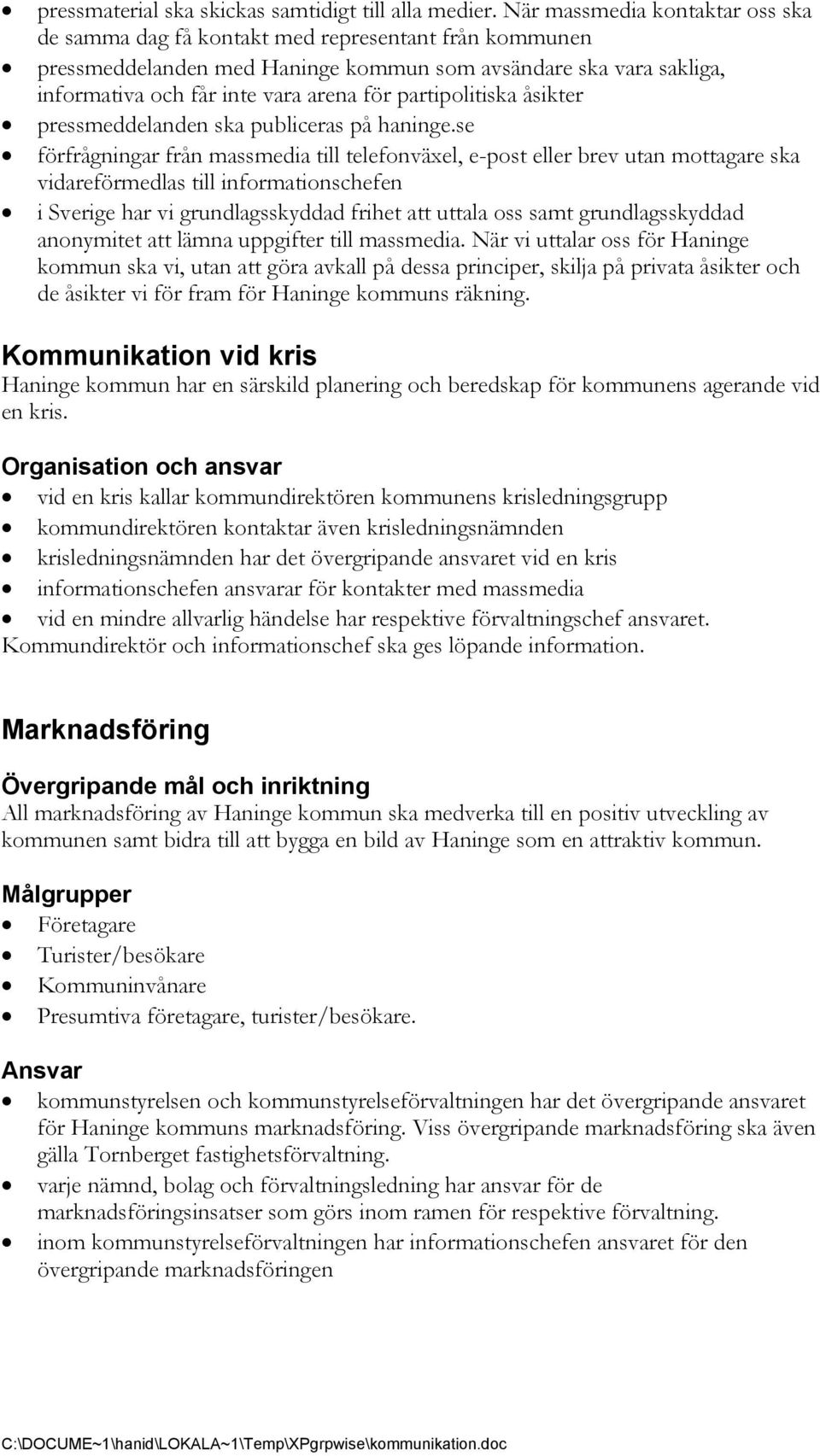 partipolitiska åsikter pressmeddelanden ska publiceras på haninge.