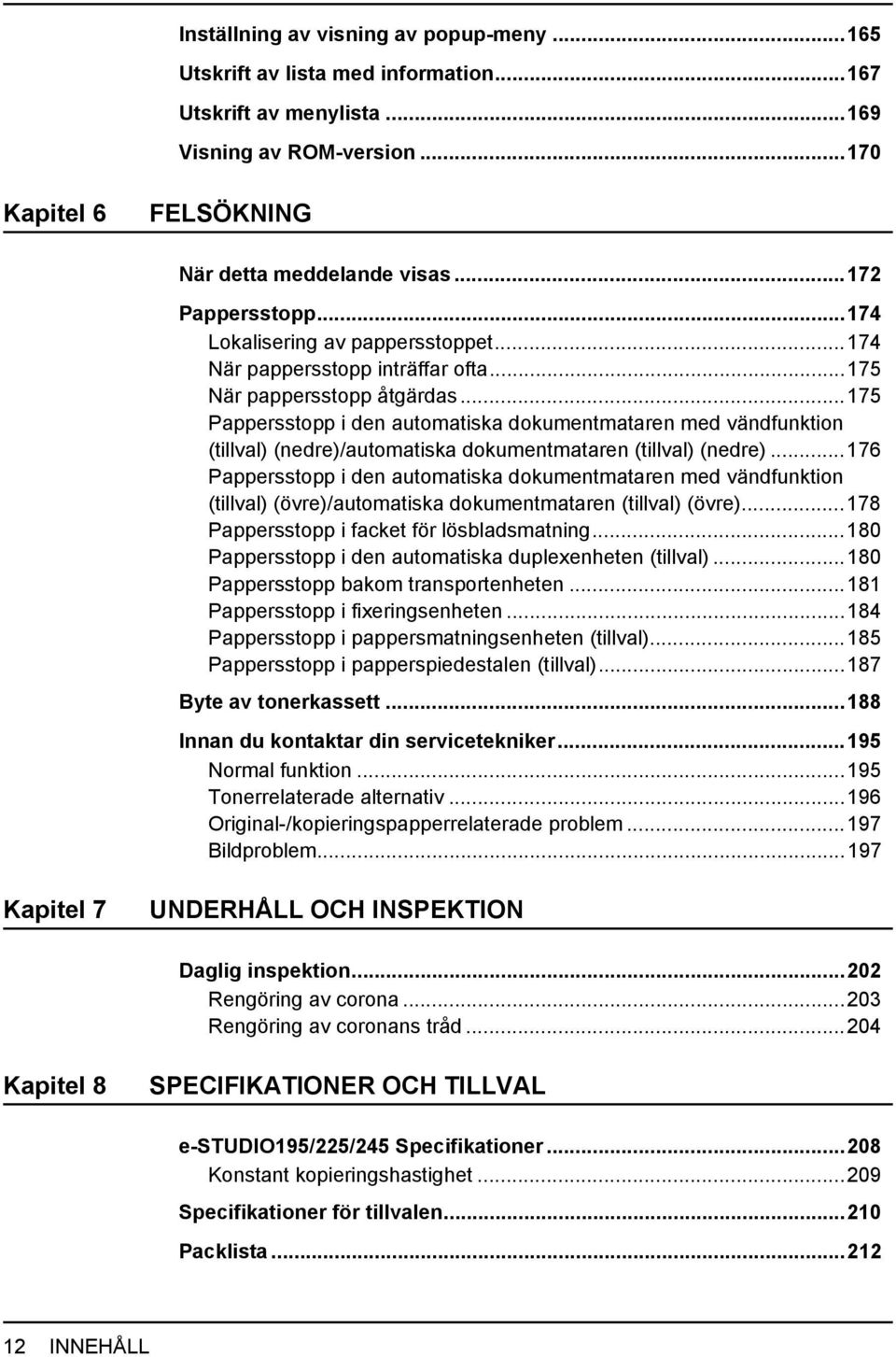 ..175 Pappersstopp i den automatiska dokumentmataren med vändfunktion (tillval) (nedre)/automatiska dokumentmataren (tillval) (nedre).