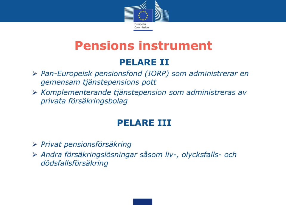 tjänstepension som administreras av privata försäkringsbolag PELARE III