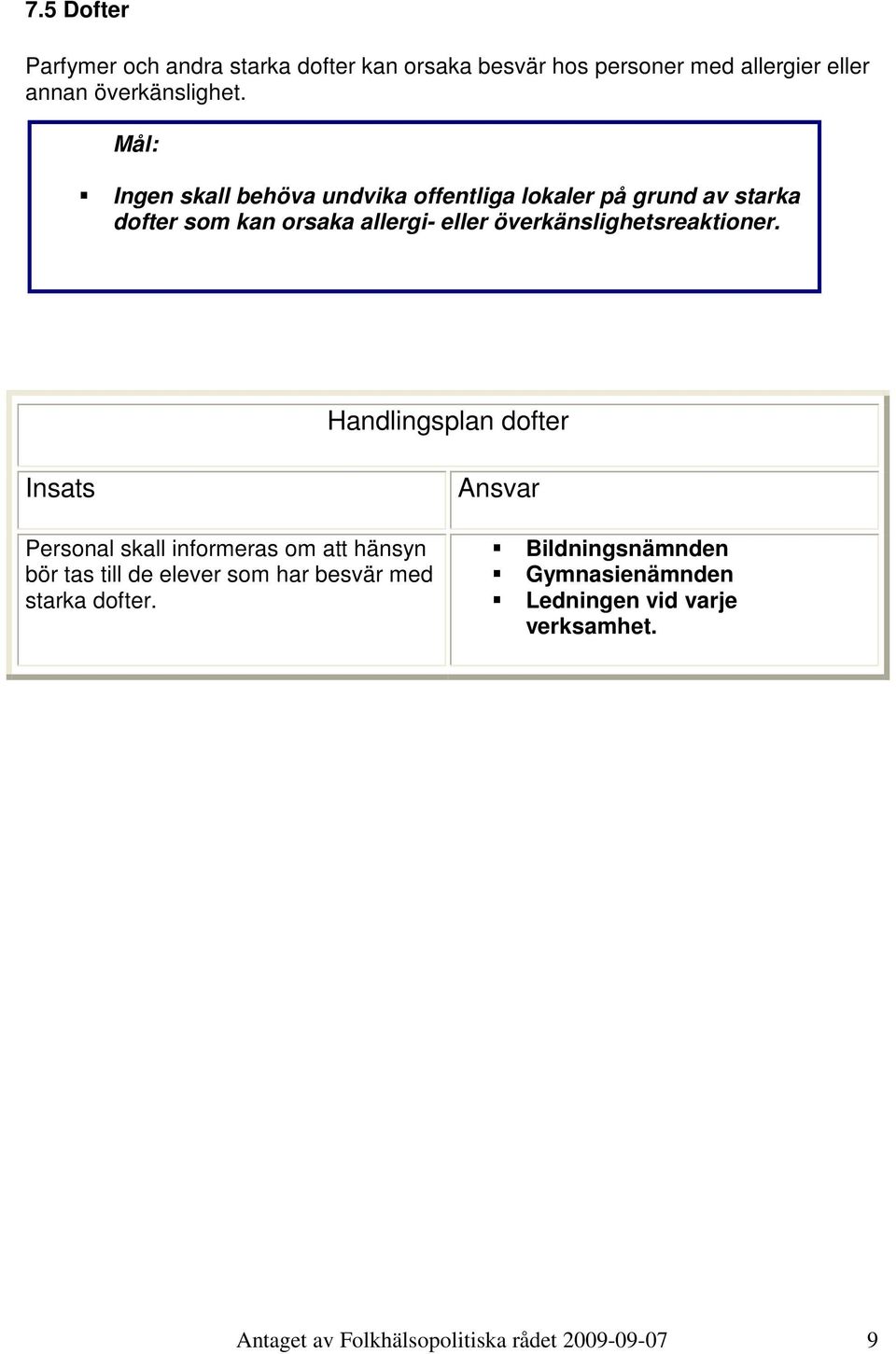 överkänslighetsreaktioner.