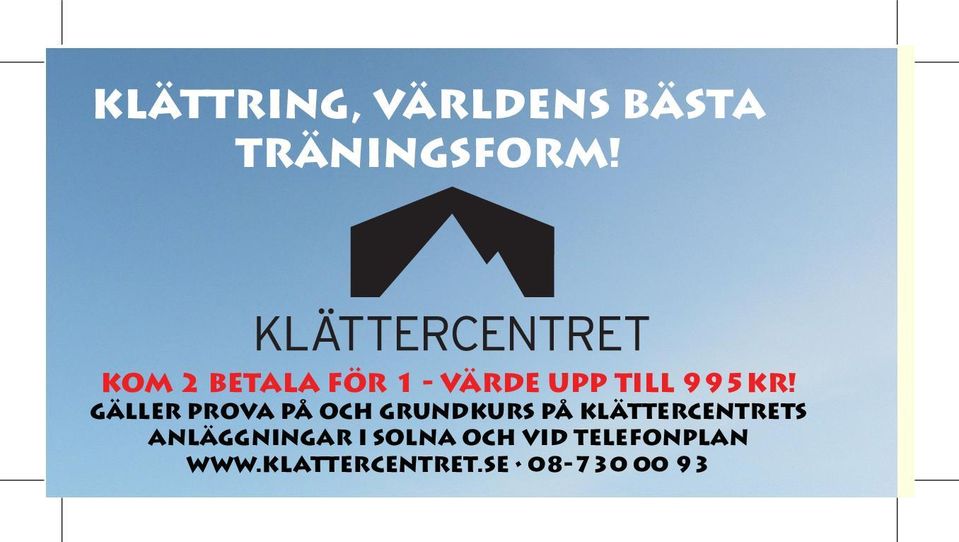 GÄLLER PROVA PÅ OCH GRUNDKURS PÅ KLÄTTERCENTRETS