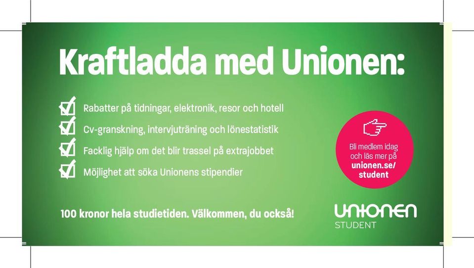 trassel på extrajobbet Möjlighet att söka Unionens stipendier Bli medlem idag