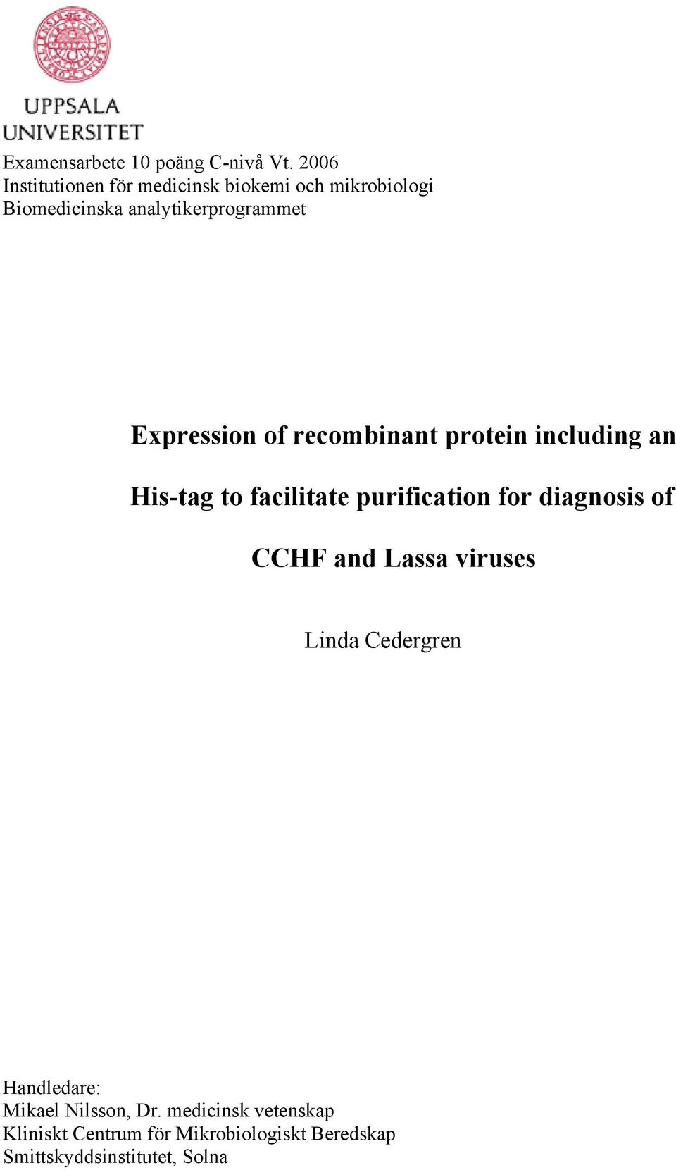 Expression of recombinant protein including an His-tag to facilitate purification for diagnosis