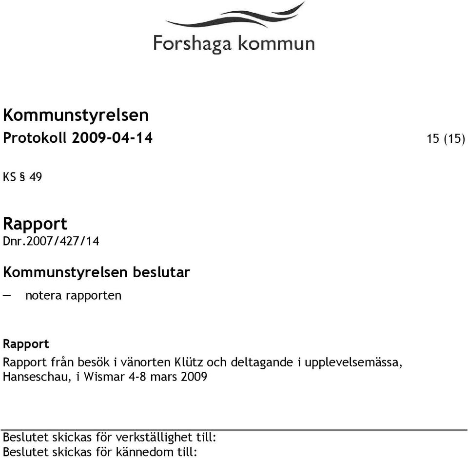 Klütz och deltagande i upplevelsemässa, Hanseschau, i Wismar 4-8