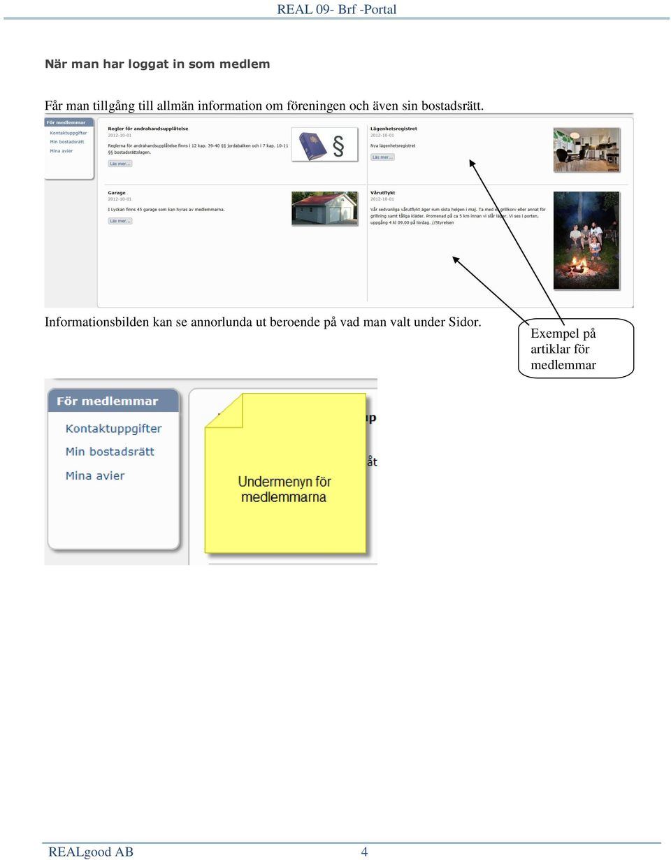 Informationsbilden kan se annorlunda ut beroende på vad man