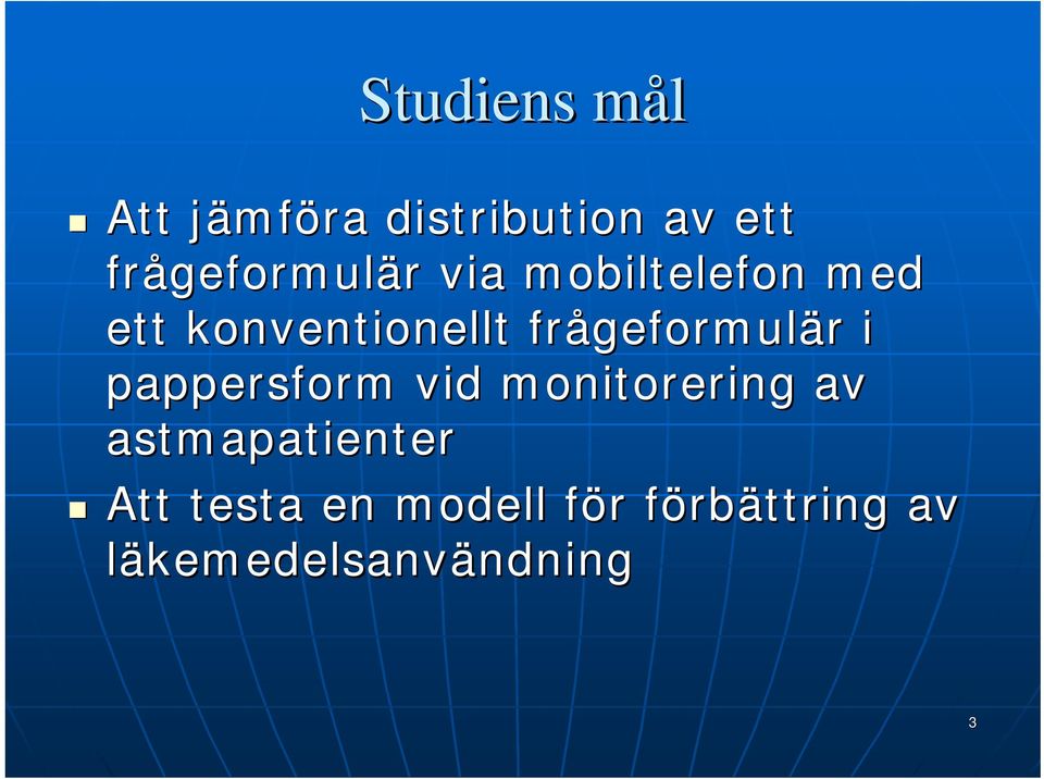 frågeformulär i pappersform vid monitorering av