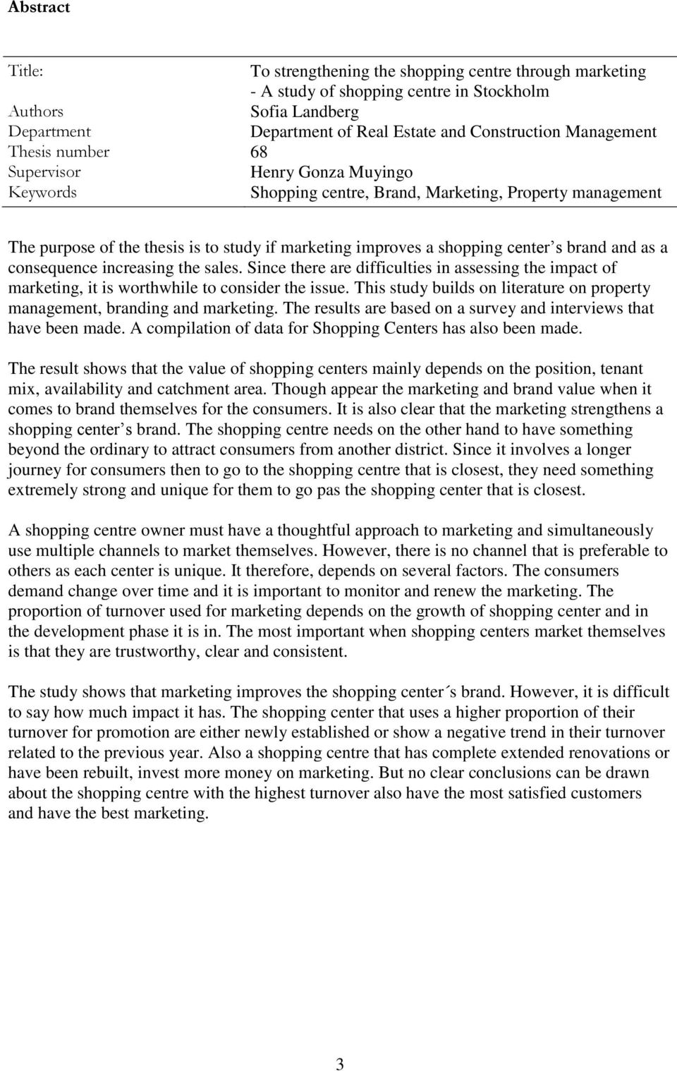 center s brand and as a consequence increasing the sales. Since there are difficulties in assessing the impact of marketing, it is worthwhile to consider the issue.