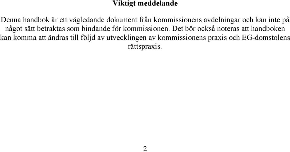 bindande för kommissionen.