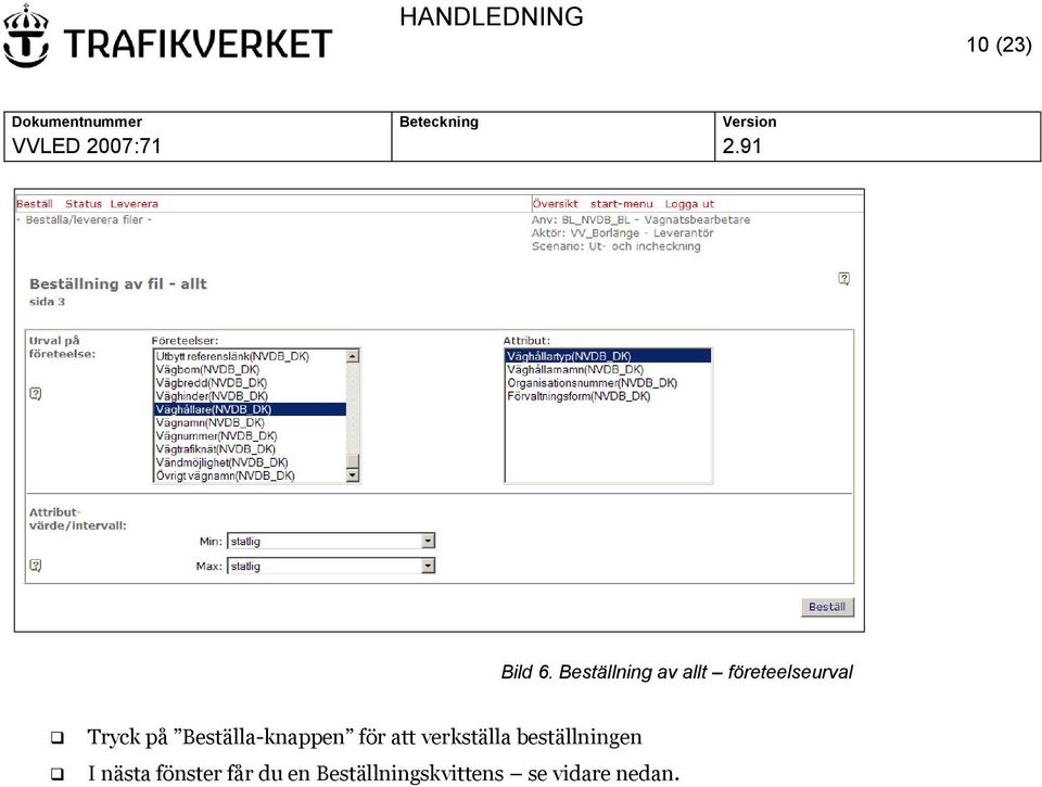 på Beställa-knappen för att verkställa