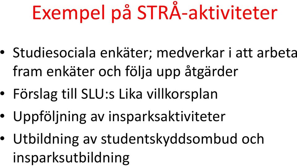 Förslag till SLU:s Lika villkorsplan Uppföljning av