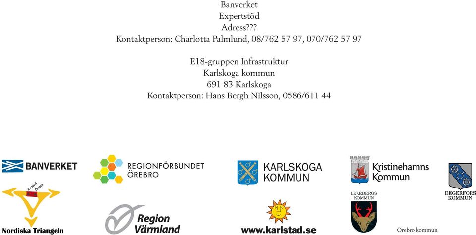 070/762 57 97 E18-gruppen Infrastruktur Karlskoga