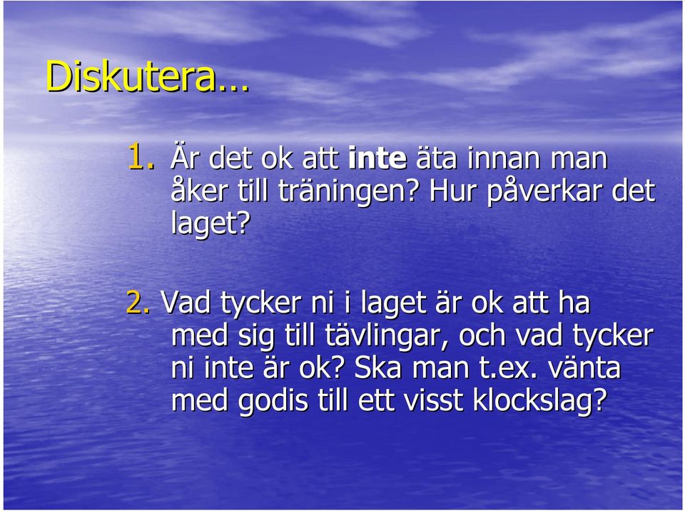 Hur påverkar p det laget? 2.