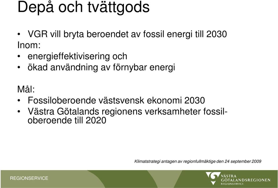 Fossiloberoende västsvensk ekonomi 2030 Västra Götalands regionens