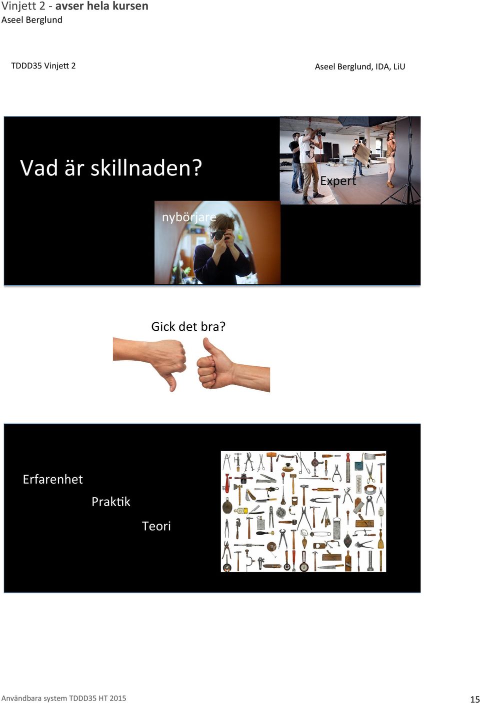 Vad)är)skillnaden?