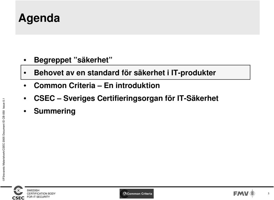 Common Criteria En introduktion CSEC