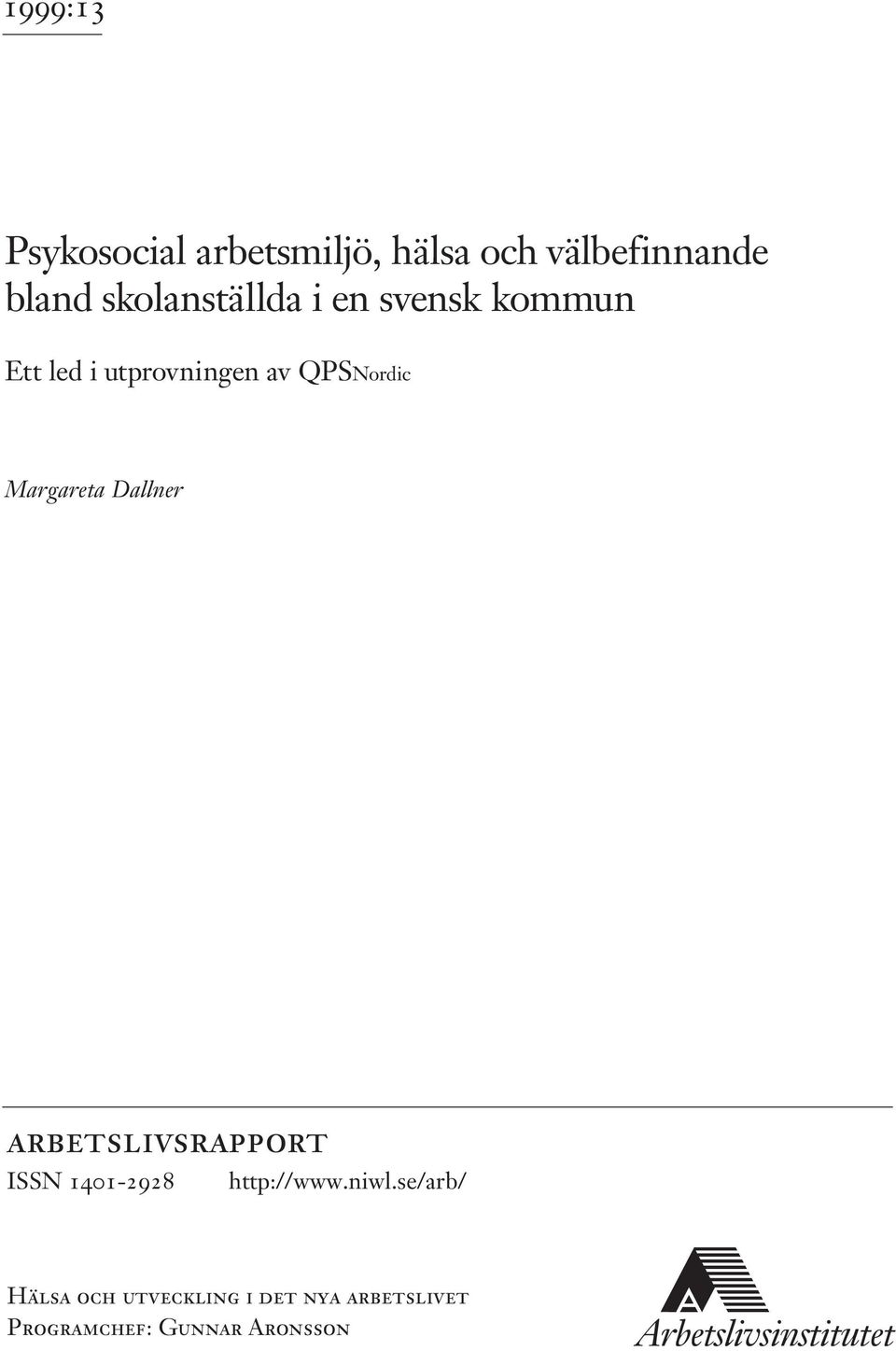 Margareta Dallner arbetslivsrapport ISSN 1401-2928