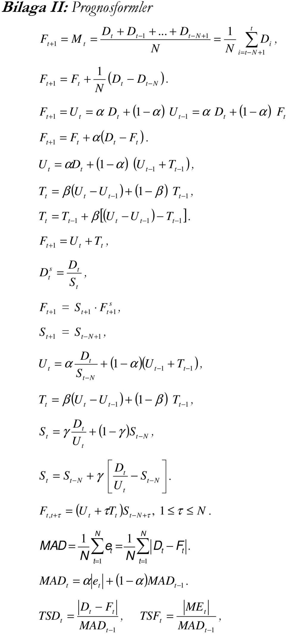 ( α) ( U T ) + 1 + D 1 1 α, ( U U 1) + ( 1 β ) T 1 + [( U U ) T ] β, T 1 1 1 T β.